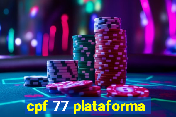 cpf 77 plataforma